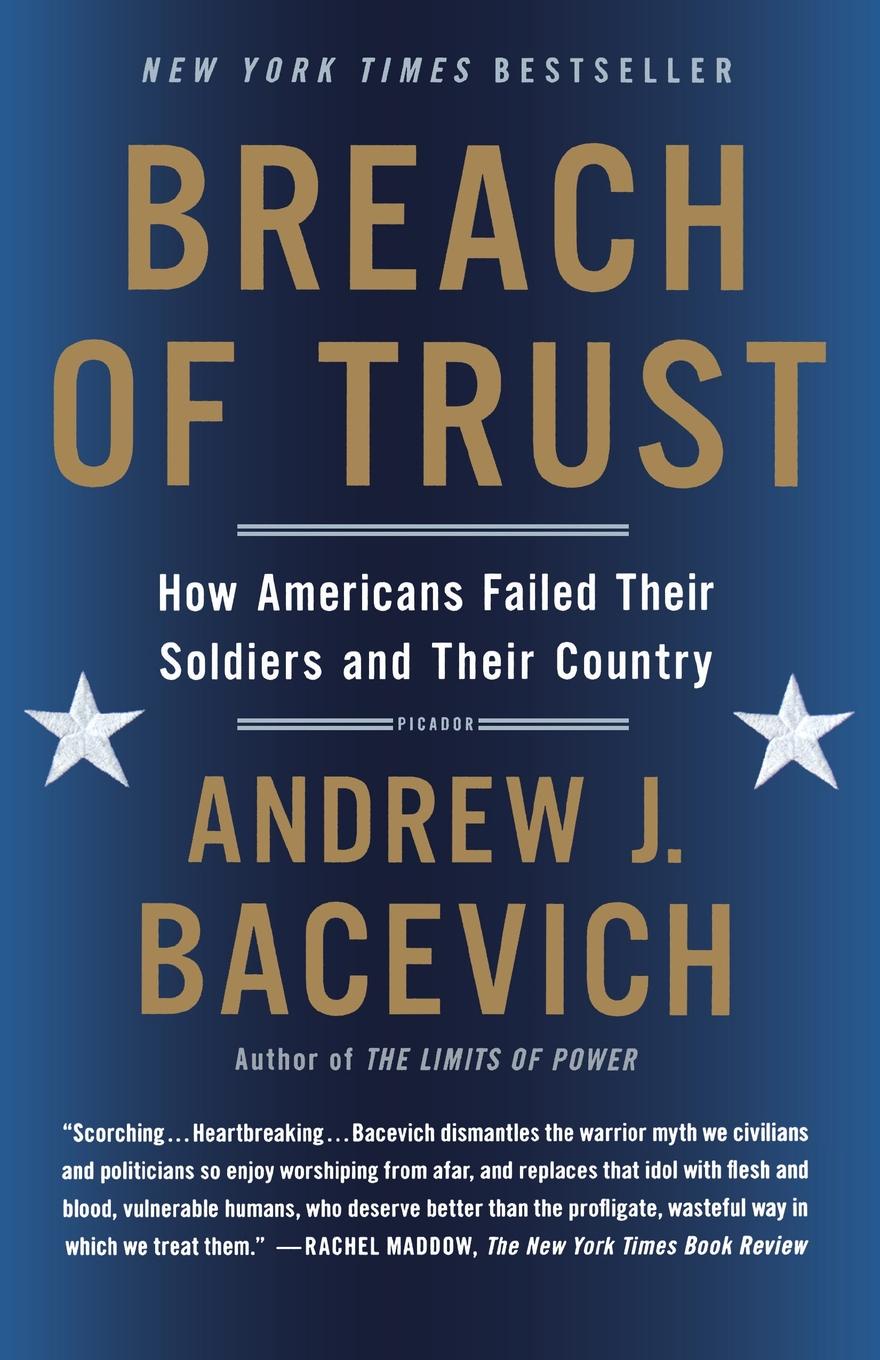 Breach of Trust. ANDREW BACEVICH Breach of Trust. ANDREW BACEVICH