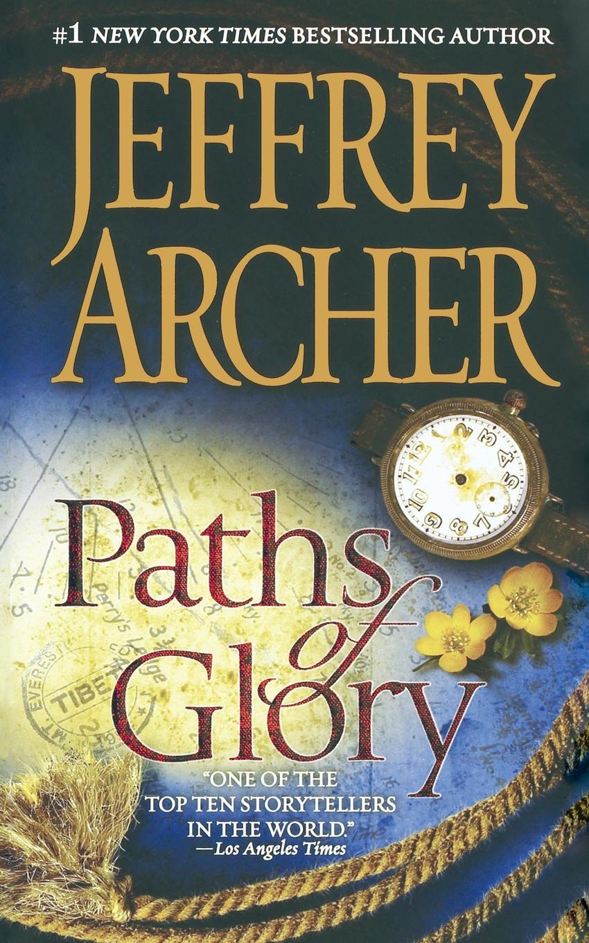 Paths of Glory. JEFFREY ARCHER Paths of Glory. JEFFREY ARCHER