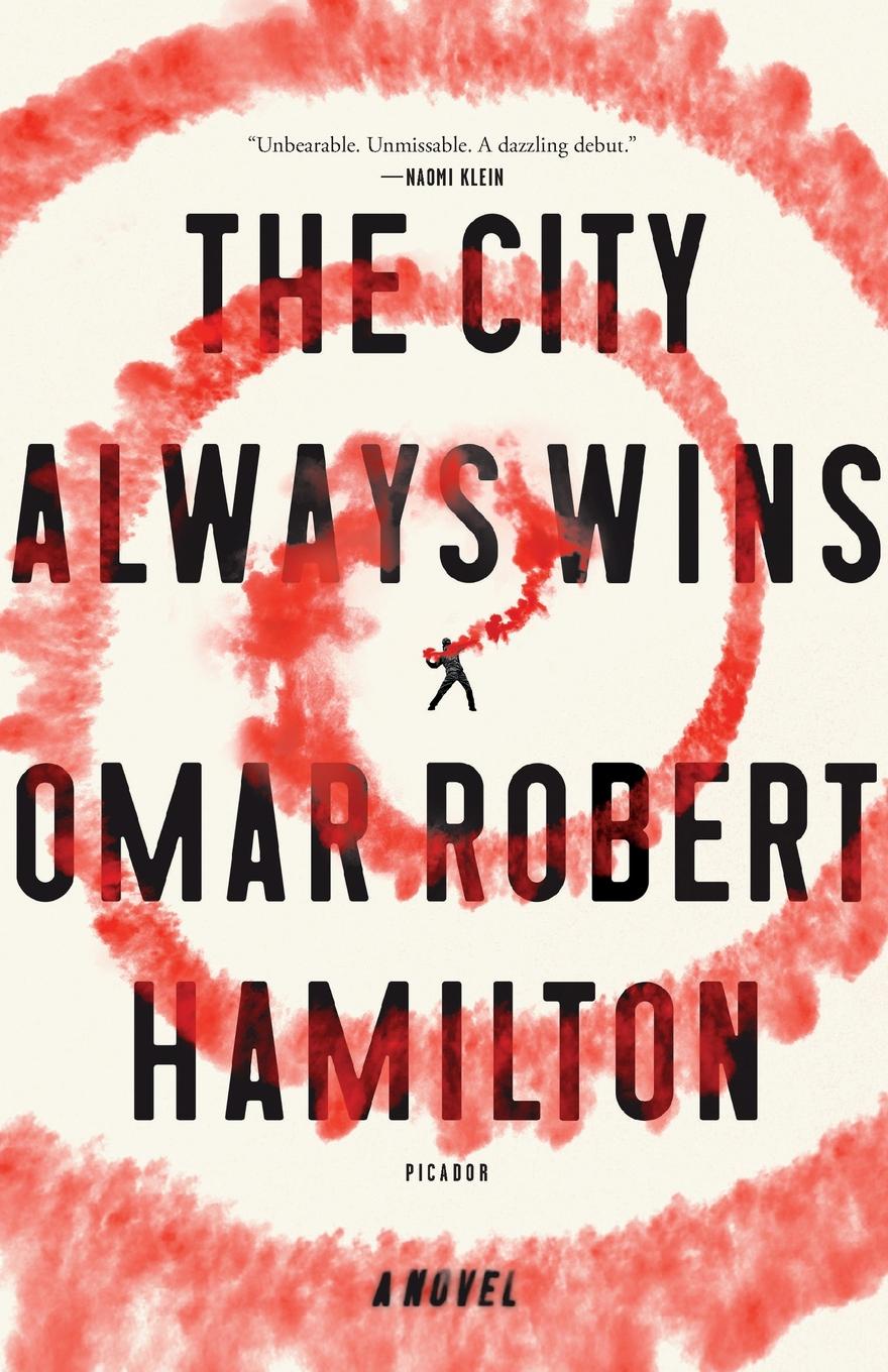 City Always Wins. Omar Robert Hamilton City Always Wins. Omar Robert Hamilton