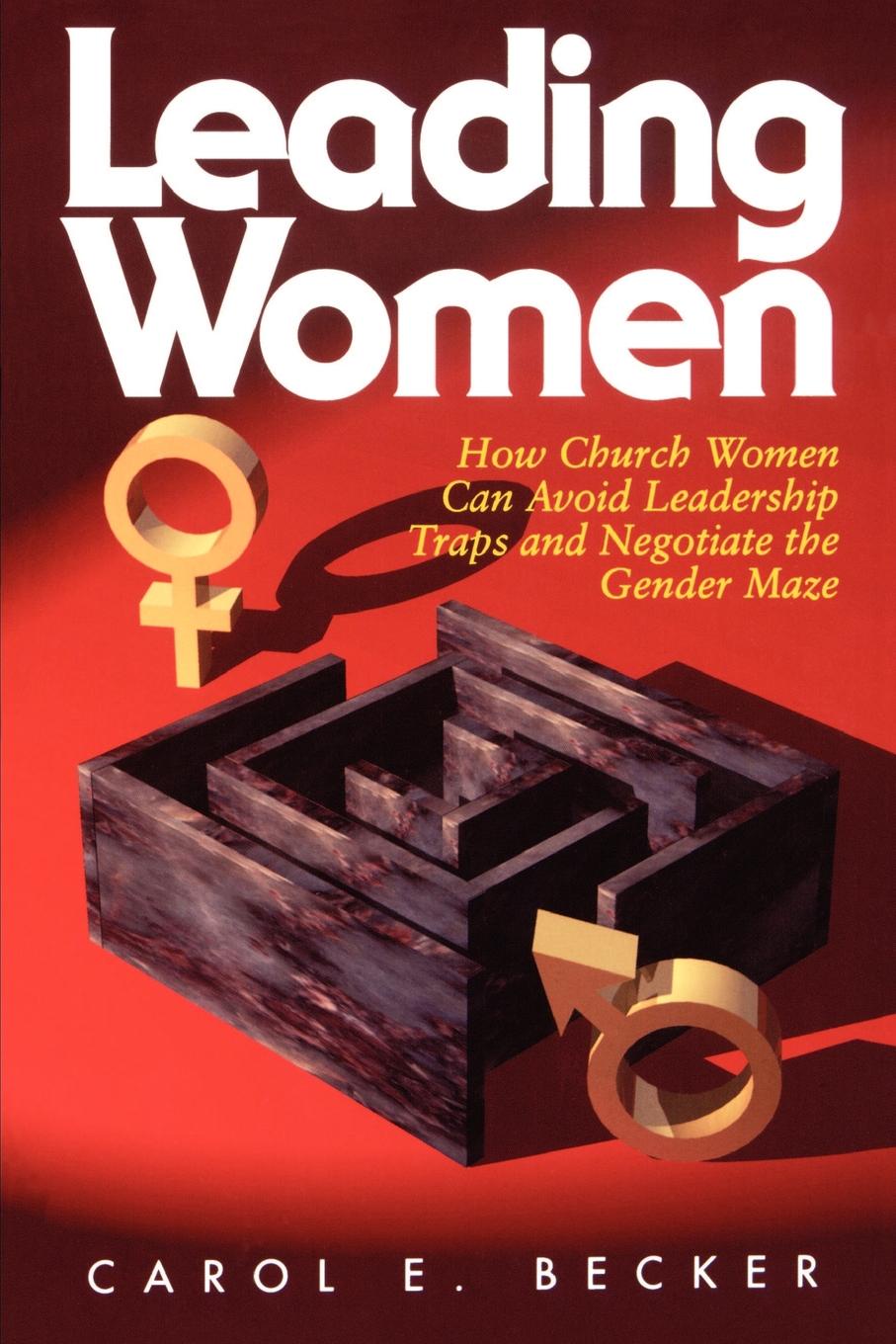 Leading Women. How Church Women Can Avoid Leadership Traps and Negotiate the Gender Maze