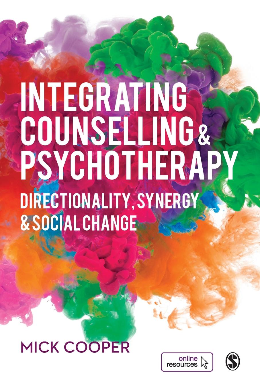 Integrating Counselling & Psychotherapy. Directionality, Synergy and Social Change