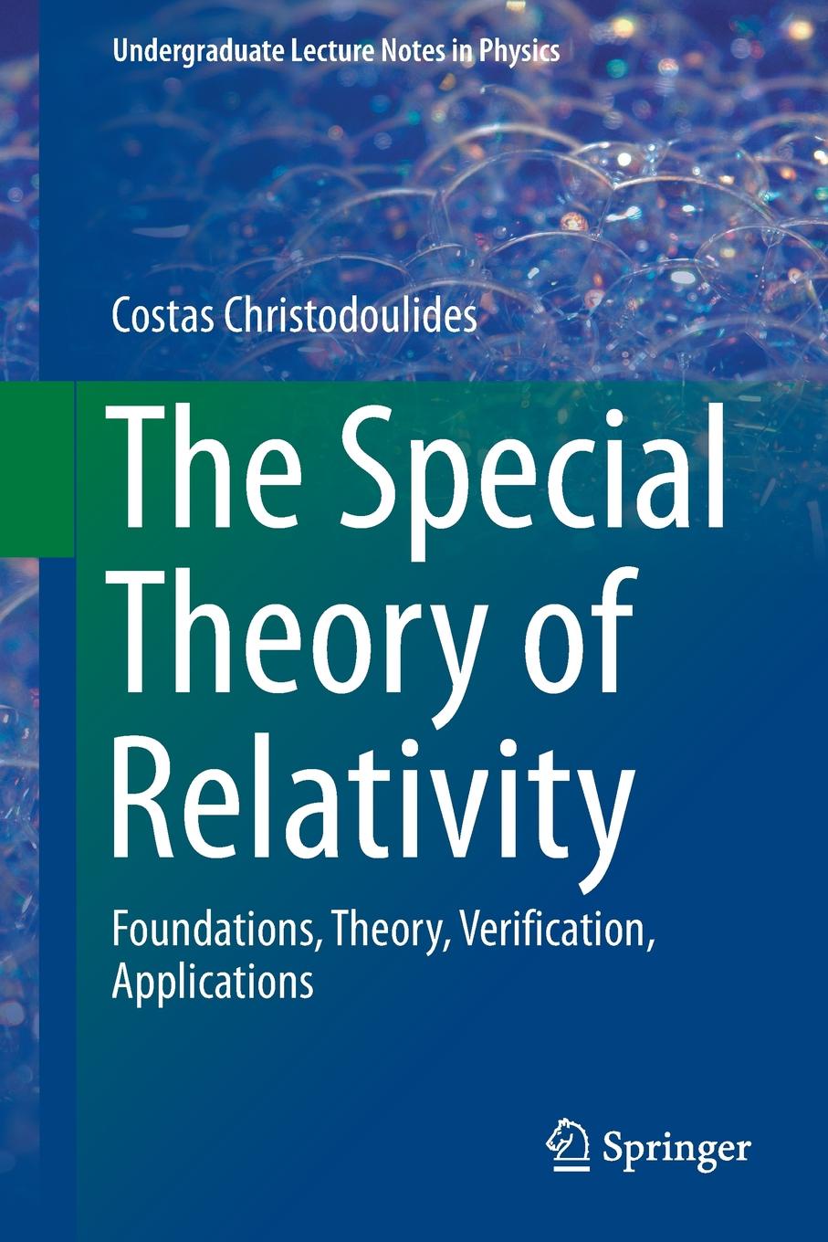 Costas Christodoulides The Special Theory of Relativity. Foundations, Theory, Verification, Applications costas christodoulides the special theory of relativity foundations theory verification applications