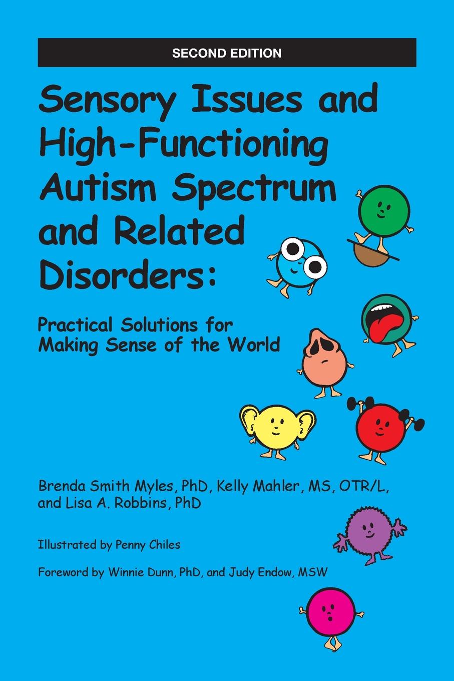 Sensory Issues and High-Functioning Autism Spectrum and Related Disorders. Practical Solutions for Making Sense of the World