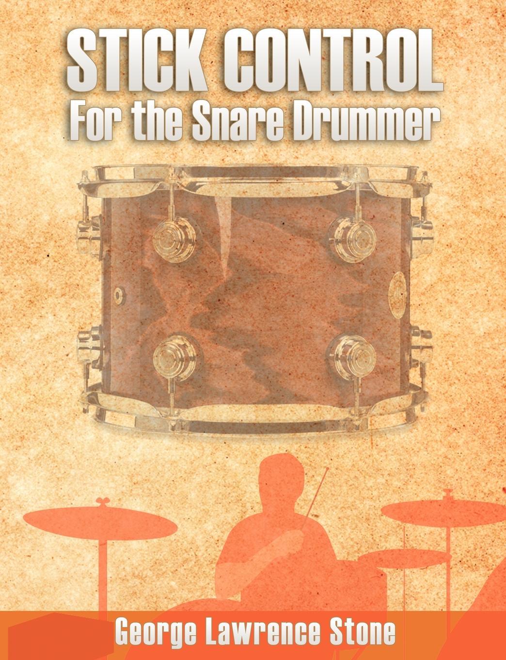 Stick Control. For the Snare Drummer