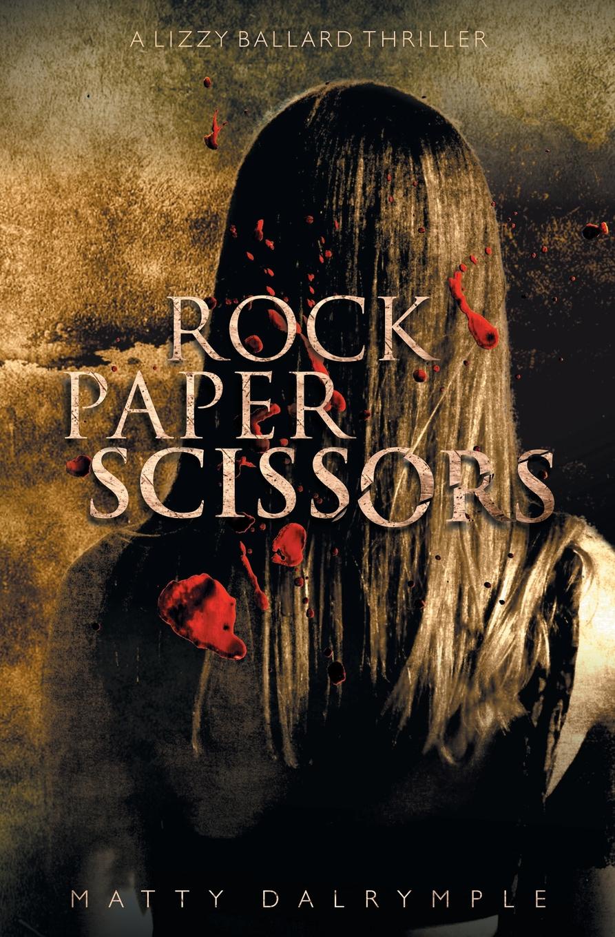 фото Rock Paper Scissors. A Lizzy Ballard Thriller