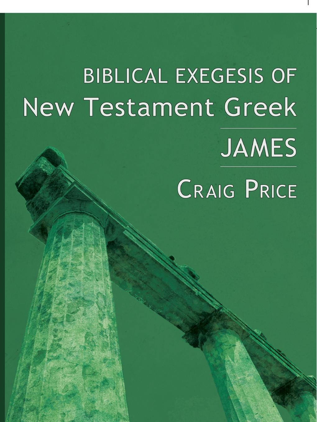 Biblical Exegesis of New Testament Greek. James