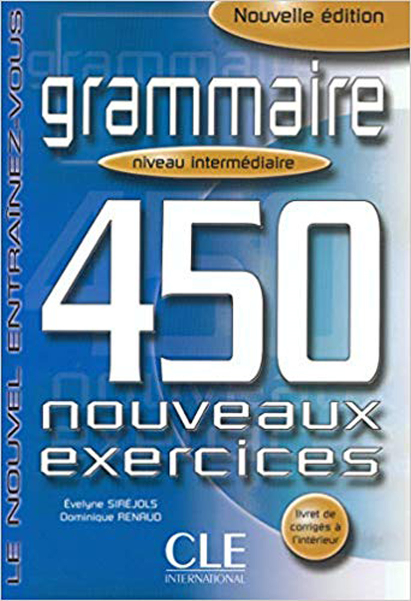 фото Grammaire: Niveau Intermediarie. 450 Nouveaux Exercices Cle international