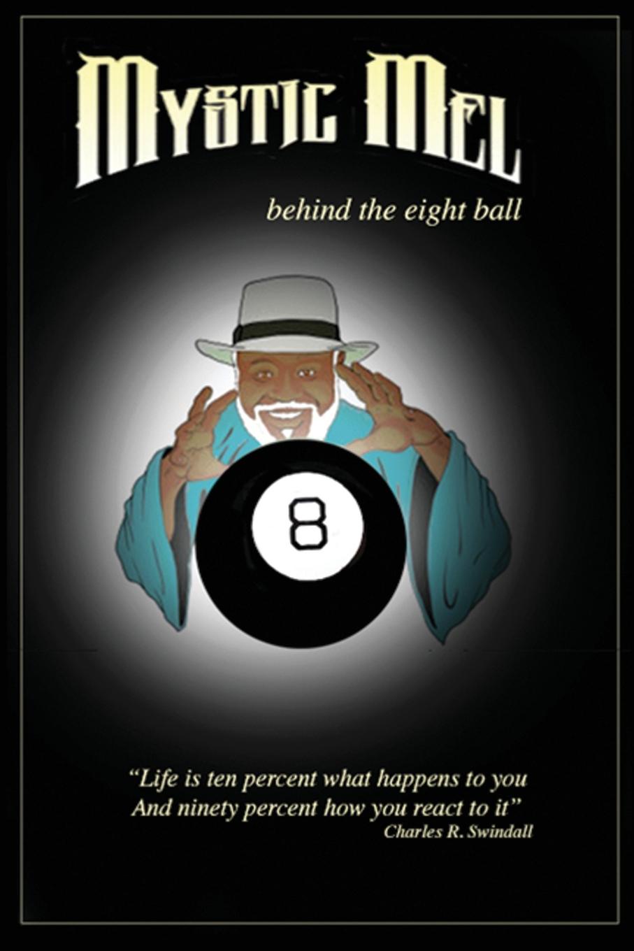 Behind the Eight Ball. The Marvelous Misadventures of Mystic Mel