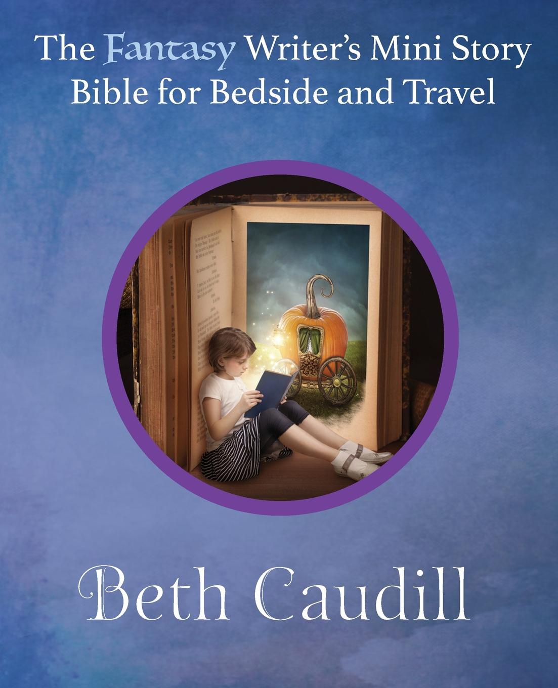 The Fantasy Writer`s Mini Story Bible for Bedside and Travel