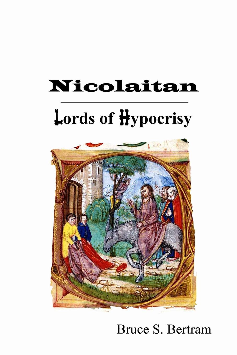 Nicolaitan. Lords of Hypocrisy