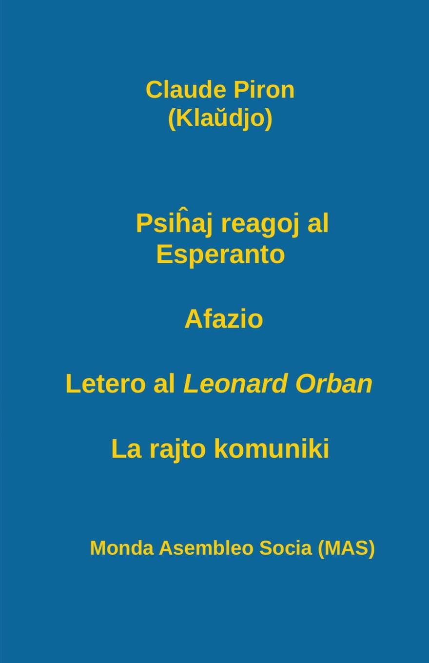 Psihaj reagoj al Esperanto; Afazio; Letero al Leonard Orban; La rajto komuniki.