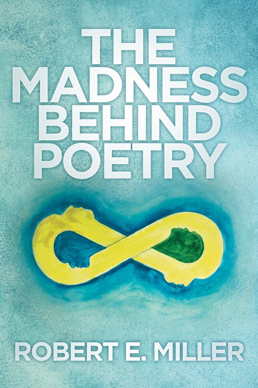 The Madness behind Poetry