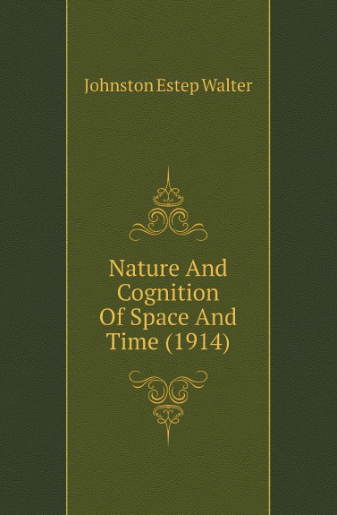 Nature And Cognition Of Space And Time (1914)