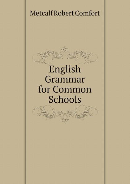 English Grammar for Common Schools