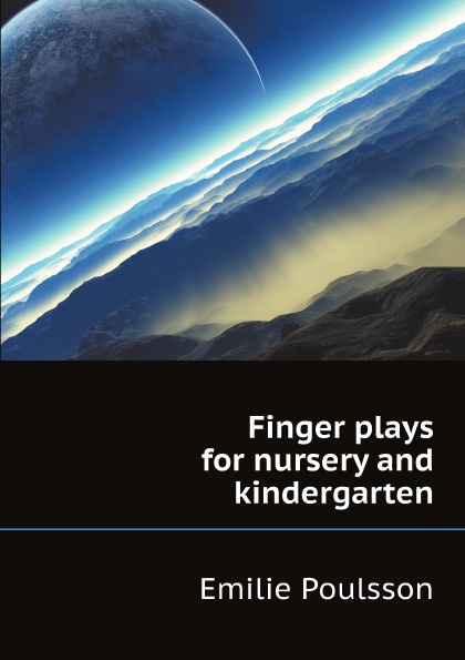 Finger plays for nursery and kindergarten