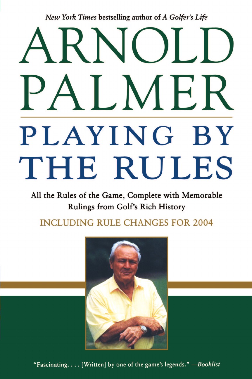 фото Playing by the Rules. All the Rules of the Game, Complete with Memorable Rulings from Golf's Rich History