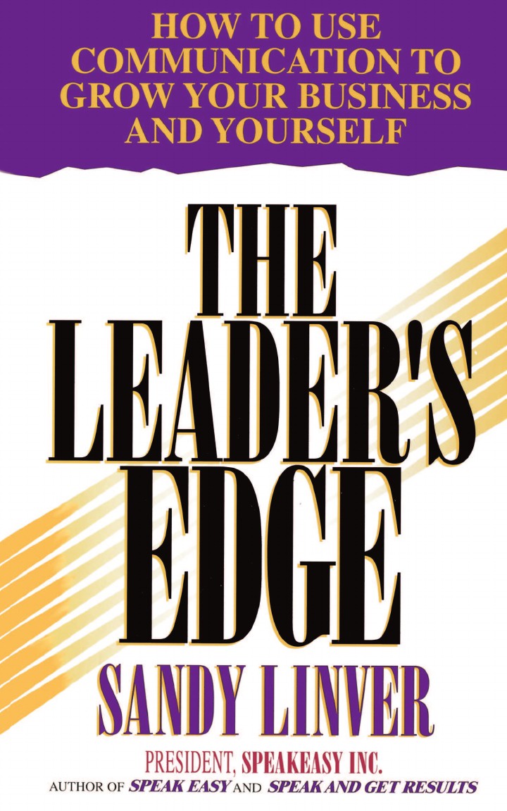 Leader`s Edge. How to Use Communication to Grow Your Business and Yourself