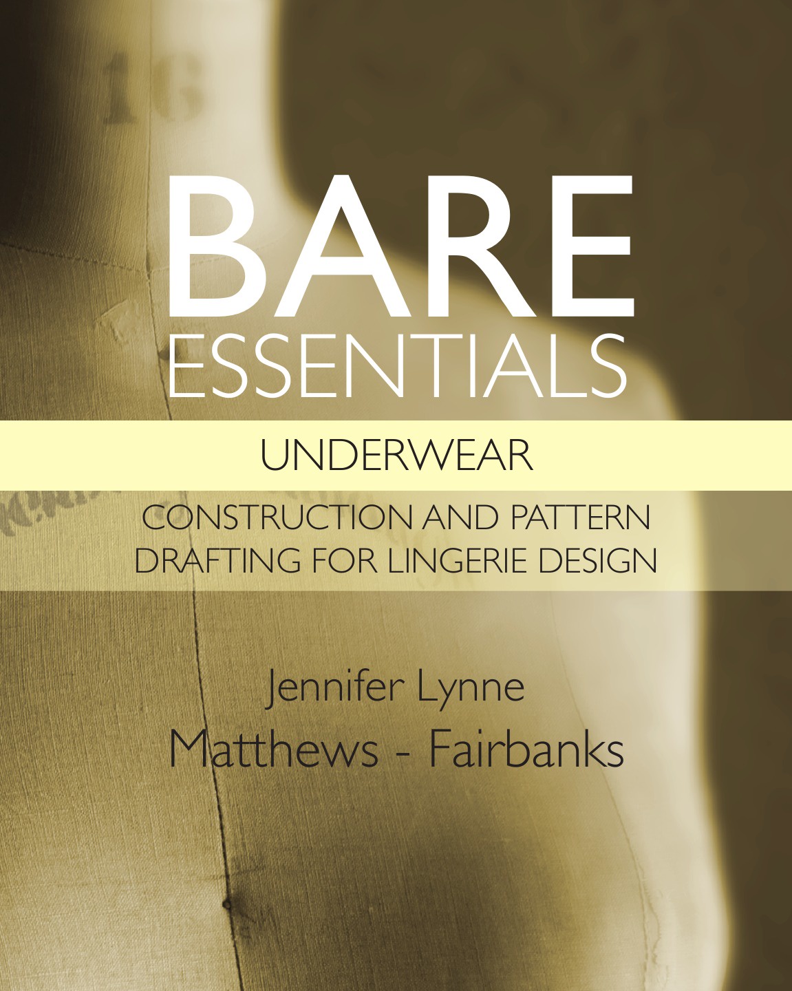 фото Bare Essentials. Underwear - Construction and Pattern Drafting for Lingerie Design
