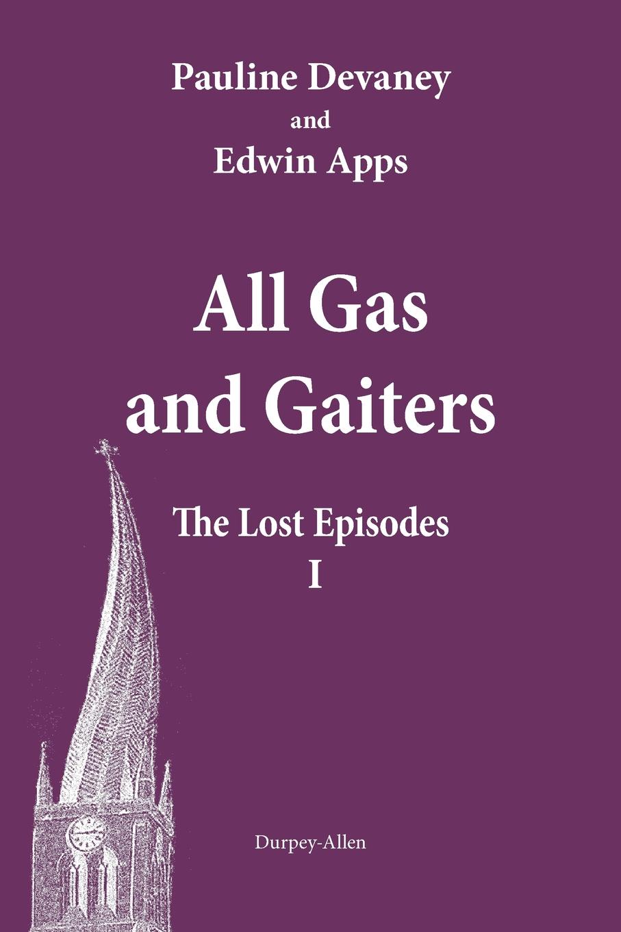 All Gas and Gaiters. The Lost Episodes 1