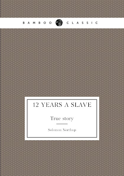 фото 12 Years a Slave. True story