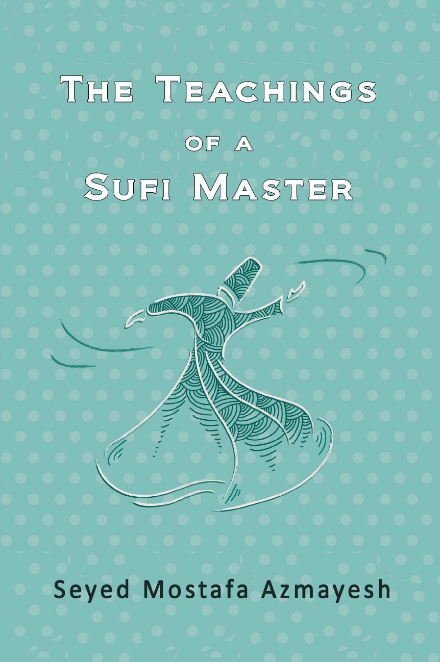 The Teachings of a Sufi Master