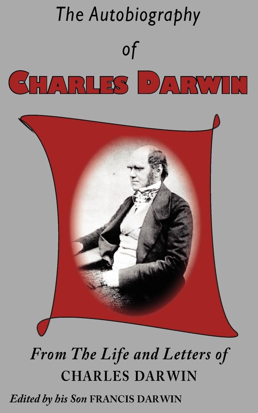 The Autobiography of Charles Darwin