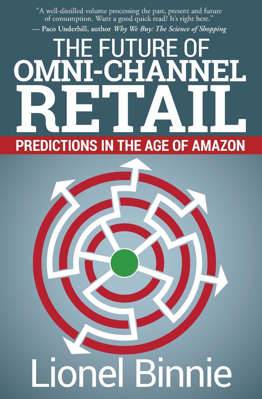 фото The Future of Omni-Channel Retail. Predictions in the Age of Amazon