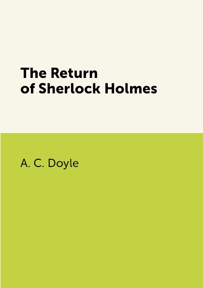 где купить A. C. Doyle The Return of Sherlock Holmes по лучшей цене