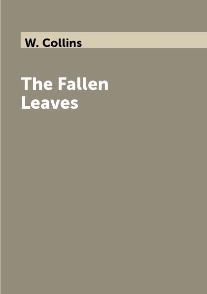 где купить W. Collins The Fallen Leaves по лучшей цене