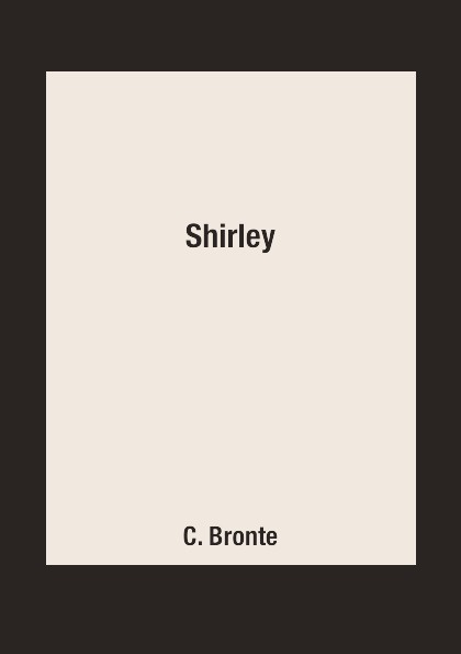 C. Bronte Shirley c bronte shirley
