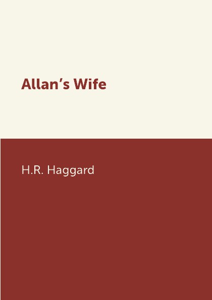 где купить H.R. Haggard Allan.s Wife по лучшей цене
