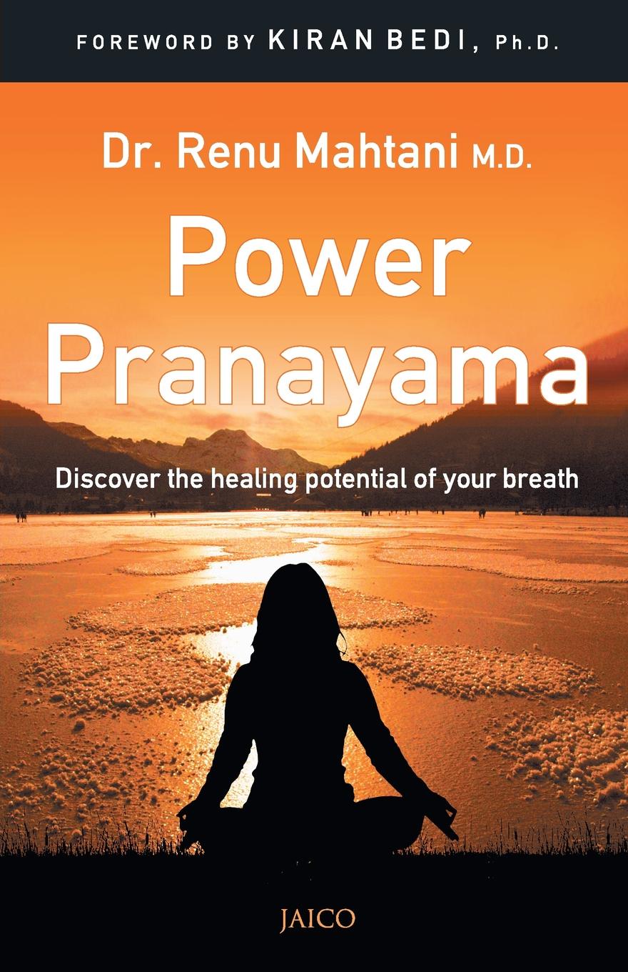 Power Pranayama. The Key to Body-Mind Management