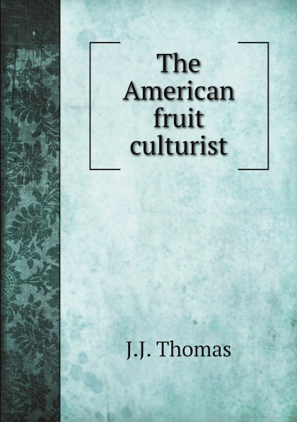The American fruit culturist