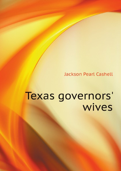 Texas governors` wives