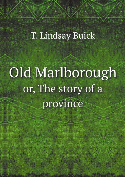 Old Marlborough. or, The story of a province