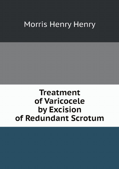 Treatment of Varicocele by Excision of Redundant Scrotum
