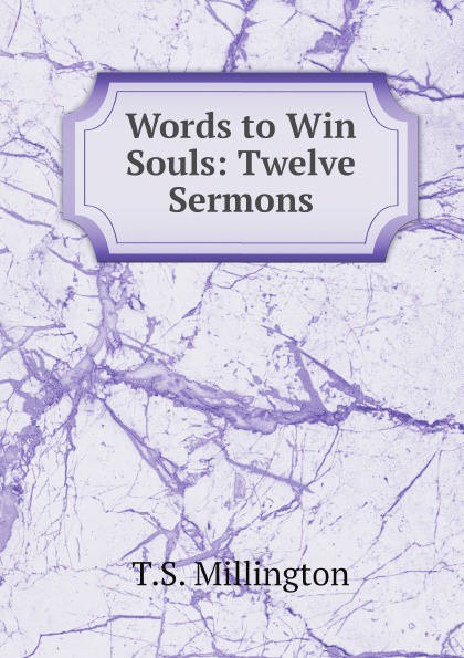 Words to Win Souls: Twelve Sermons