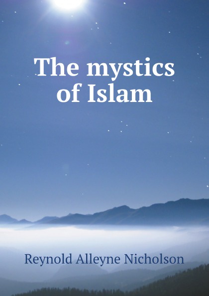 The mystics of Islam