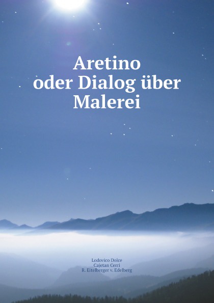 Aretino oder Dialog uber Malerei