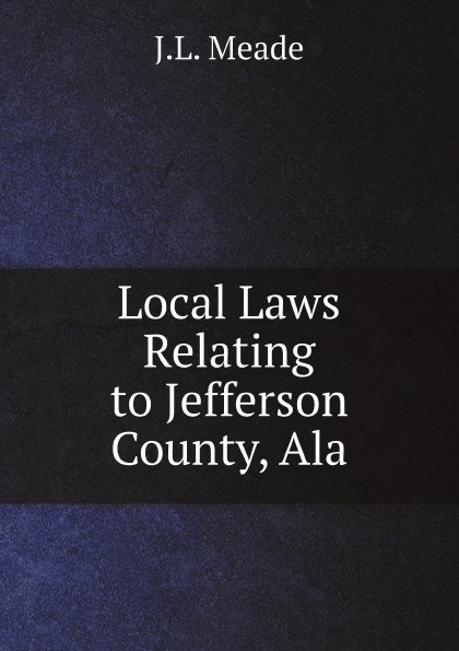 Local Laws Relating to Jefferson County, Ala