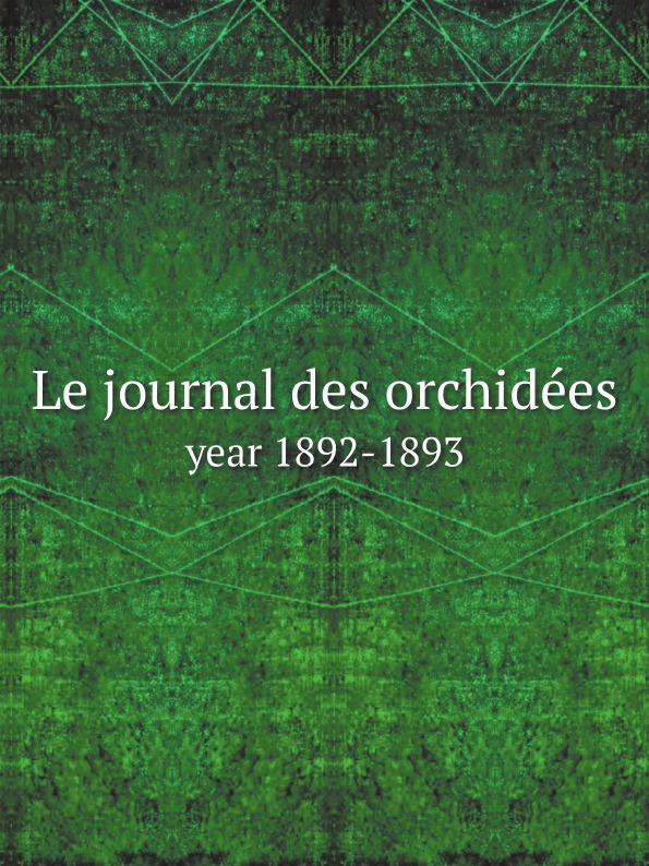 Le journal des orchidees. year 1892-1893