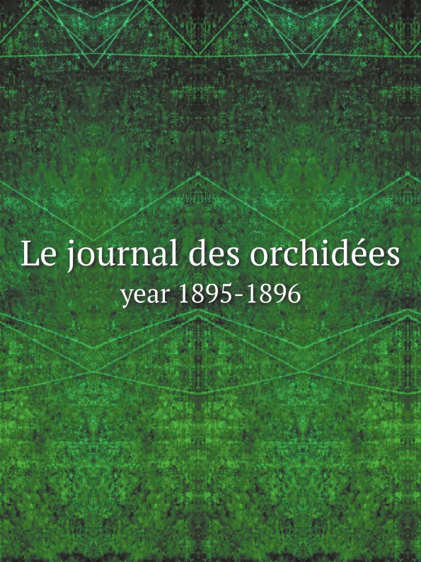 Le journal des orchidees. year 1895-1896