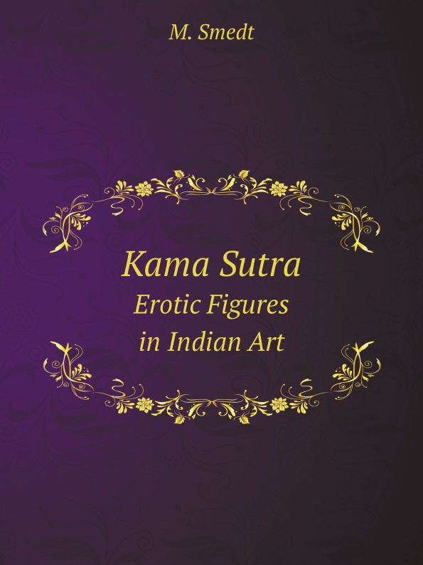 фото Kama Sutra. Erotic Figures in Indian Art