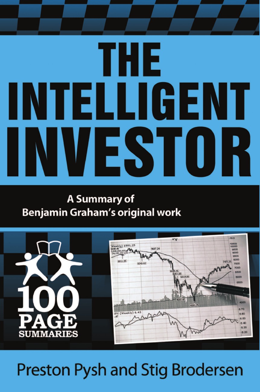 Preston Pysh, Stig Brodersen The Intelligent Investor. 100 Page Summary preston pysh stig brodersen the intelligent investor 100 page summary