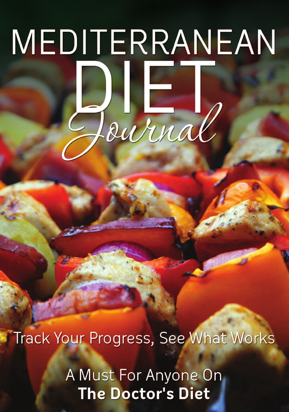 Speedy Publishing LLC Mediterranean Diet Journal. Track Your Progress See What Works: A Must for Anyone on the Mediterranean Diet Speedy Publishing LLC Mediterranean Diet Journal. Track Your Progress See What Works: A Must for Anyone on the Mediterranean Diet