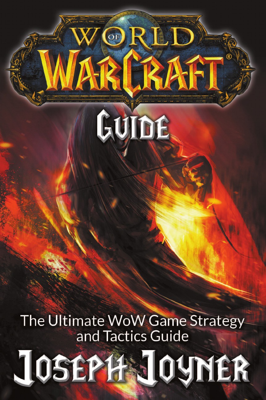 фото World of Warcraft Guide. The Ultimate WoW Game Strategy and Tactics Guide