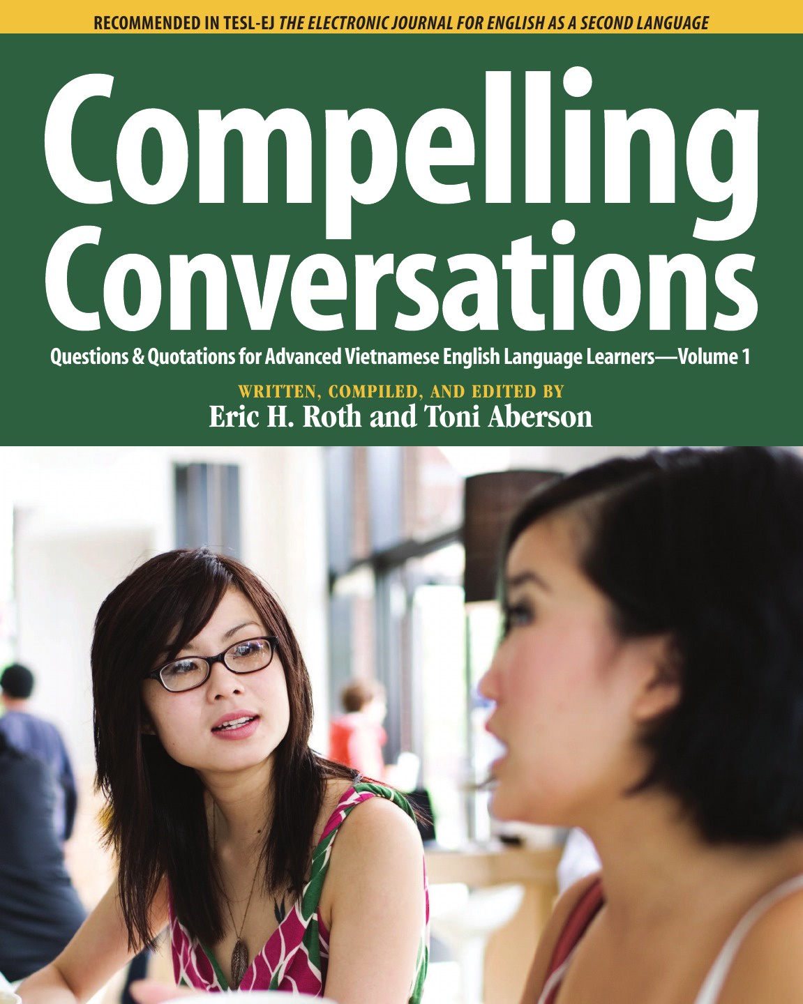 Compelling Conversations, Questions and Quotations for Advanced Vietnamese English Language Learners