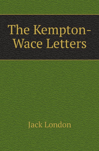 все цены на Jack London The Kempton-Wace Letters онлайн