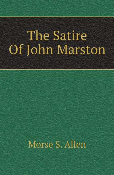The Satire Of John Marston