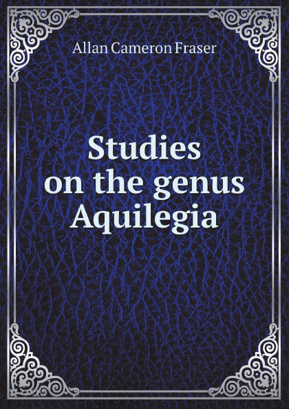 Studies on the genus Aquilegia